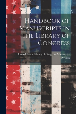 Handbook of Manuscripts in the Library of Congress 1022037943 Book Cover