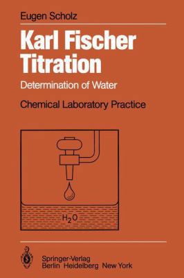 Karl Fischer Titration: Determination of Water ... 3540137343 Book Cover