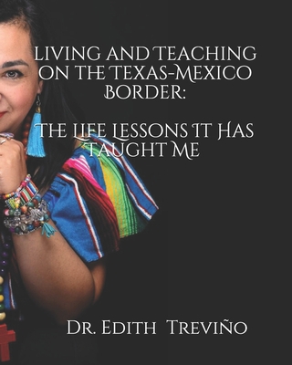 Living and Teaching on the Texas-Mexico Border:... B08JDXBQ13 Book Cover