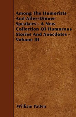 Among The Humorists And After-Dinner Speakers -... 1445543885 Book Cover