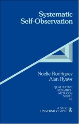 Systematic Self-Observation: A Method for Resea... 076192308X Book Cover