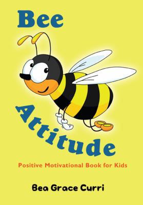 Bee Attitude: A Positive Motivational Book for ... 0578078066 Book Cover