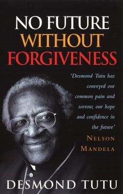 No Future Without Forgiveness: A Personal Overv... 0712604855 Book Cover