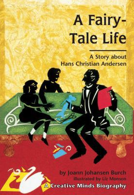 A Fairy-Tale Life: A Story about Hans Christian... 0876146426 Book Cover