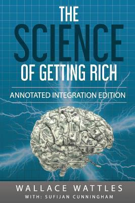 The Science of Getting Rich: By Wallace D. Watt... 0692945849 Book Cover