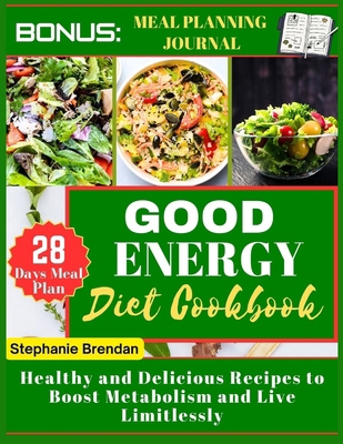 Good Energy diet cookbook: Healthy and Deliciou... B0D9Q4W75R Book Cover
