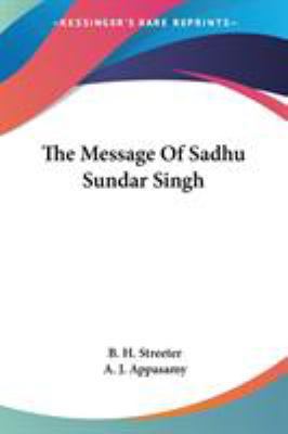 The Message Of Sadhu Sundar Singh 1425487327 Book Cover