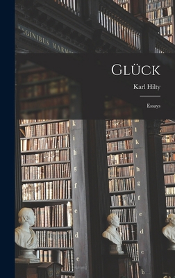 Glück: Essays [German] 1016994710 Book Cover