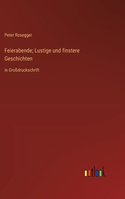 Feierabende; Lustige und finstere Geschichten: ... [German] 336837219X Book Cover