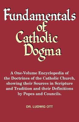 Fundamentals of Catholic Dogma 0895550091 Book Cover