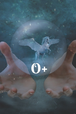 0+: Blood group Notebook for everyone/ Your Blood, Your Life/ Sketchbook/ unicorn/ Lifebook/ blank 6x9 110 pages.