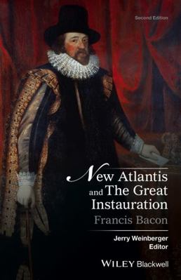 New Atlantis and the Great Instauration 1119097983 Book Cover