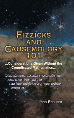 Fizzicks and Causemology 101: ...Considerations... 1662464185 Book Cover