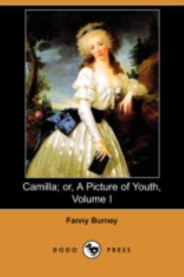 Camilla; Or, a Picture of Youth, Volume I (Dodo... 1409915824 Book Cover
