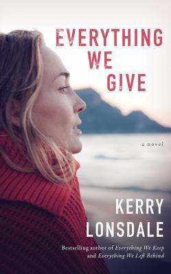 Everything We Give 1543689817 Book Cover