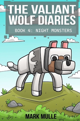 The Valiant Wolf's Diaries Book 4: Night Monsters B0CZHCPM3B Book Cover