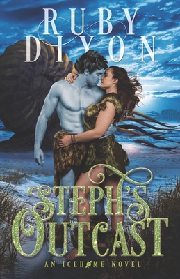 Steph's Outcast: A SciFi Alien Romance B098WHLS9Q Book Cover