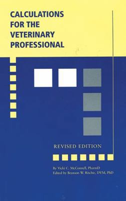 Calculations for the Veterinary Professional, R... 0813808790 Book Cover