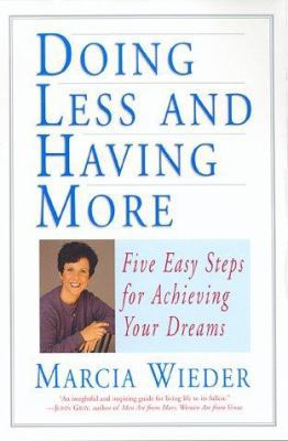 Doing Less and Having More: Five Easy Steps for... 0688172164 Book Cover