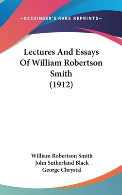 Lectures And Essays Of William Robertson Smith ... 1436550009 Book Cover