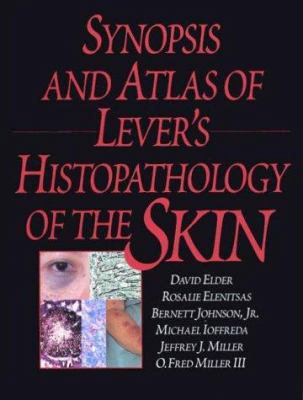 Synopsis and Atlas of Lever's Histopathology of... 0397584202 Book Cover