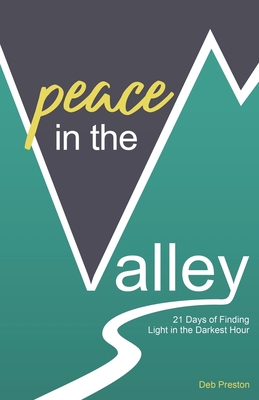 Peace in the Valley: 21 Days of Finding Light i... B092L3GLG4 Book Cover