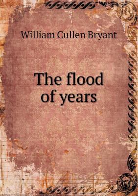 The Flood of Years 5518440081 Book Cover