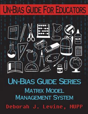 Un-Bias Guide for Educators: Unconscious Bias &... 1721666524 Book Cover