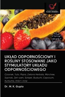 Uklad Odporno&#346;ciowy I Ro&#346;liny Stosowa... [Polish] 6200999708 Book Cover