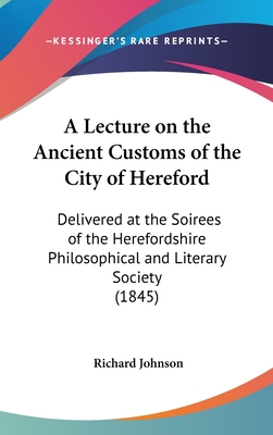 A Lecture on the Ancient Customs of the City of... 1161852832 Book Cover