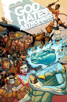 God Hates Astronauts: The Completely Complete E... 0615767443 Book Cover