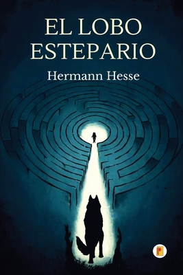 El Lobo Estepario (Spanish Edition) [Spanish] 9358481412 Book Cover