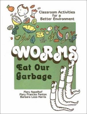 Worms Eat Our Garbage : Classroom Activities fo... 0942256050 Book Cover