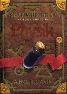 Physik (Septimus Heap, Book 3) 0747583978 Book Cover