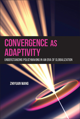 Convergence as Adaptivity: Understanding Policy... 1438493797 Book Cover