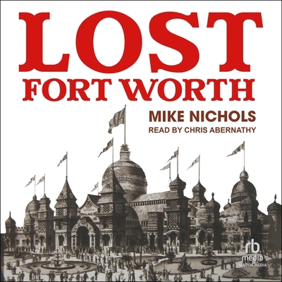 Lost Fort Worth B0BYCFNVN2 Book Cover
