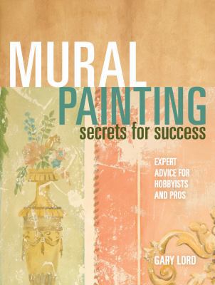 Mural Painting Secrets for Success: Expert Advi... 1440319693 Book Cover