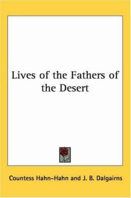 Lives of the Fathers of the Desert 1417946776 Book Cover