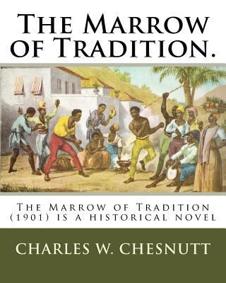 The Marrow of Tradition.: The Marrow of Traditi... 1719461880 Book Cover