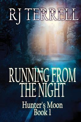 Running from the Night (Hunter's Moon Series: B... 1475162308 Book Cover