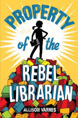 Property of the Rebel Librarian 1524771473 Book Cover