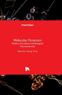 Molecular Dynamics: Studies of Synthetic and Bi... 9535104446 Book Cover