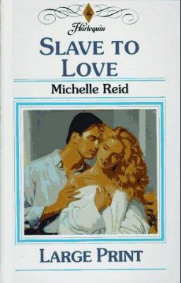 Slave to Love [Large Print] 0263142884 Book Cover