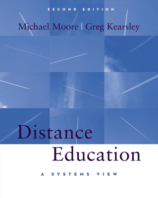 Distance Education: A Systems View 0534506887 Book Cover