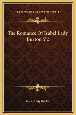 The Romance Of Isabel Lady Burton V2 1169297722 Book Cover