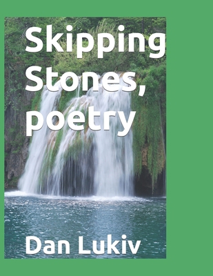 Skipping Stones, poetry B088VLK1J3 Book Cover