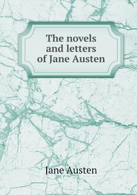 The novels and letters of Jane Austen 5518852509 Book Cover