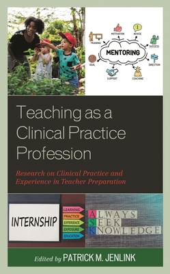 Teaching as a Clinical Practice Profession: Res... 1475857705 Book Cover