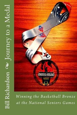 Journey to a Medal: Winning the Basketball Bron... 1979618488 Book Cover