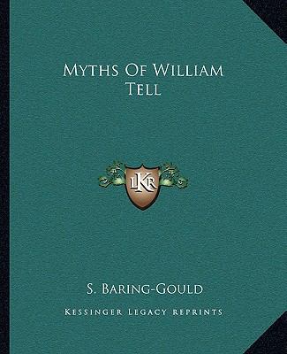 Myths Of William Tell 1162853840 Book Cover